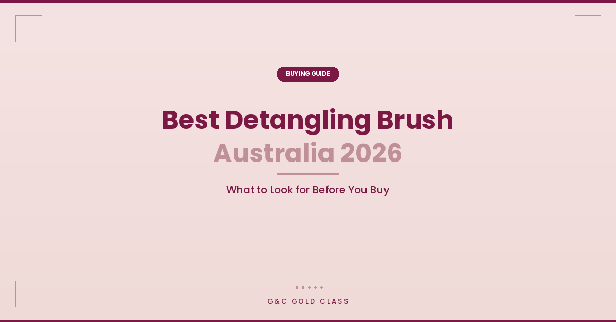 Best Detangling Brush Australia 2026: What to Look for Before You Buy